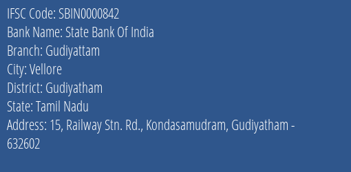 State Bank Of India Gudiyattam Branch, Branch Code 000842 & IFSC Code Sbin0000842