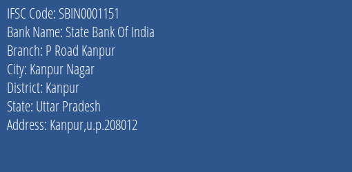 State Bank Of India P Road Kanpur Branch, Branch Code 001151 & IFSC Code SBIN0001151
