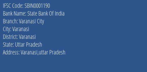 State Bank Of India Varanasi City Branch, Branch Code 001190 & IFSC Code SBIN0001190