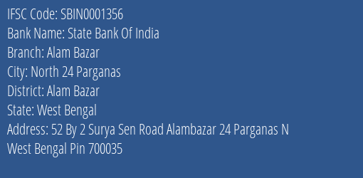 State Bank Of India Alam Bazar Branch Alam Bazar IFSC Code SBIN0001356