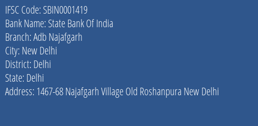 State Bank Of India Adb Najafgarh Branch Delhi IFSC Code SBIN0001419