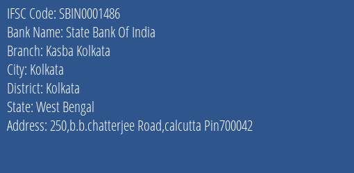 State Bank Of India Kasba Kolkata Branch Kolkata IFSC Code SBIN0001486
