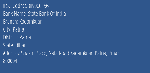 State Bank Of India Kadamkuan Branch, Branch Code 001561 & IFSC Code Sbin0001561