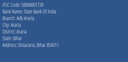State Bank Of India Adb Araria Branch, Branch Code 001739 & IFSC Code Sbin0001739