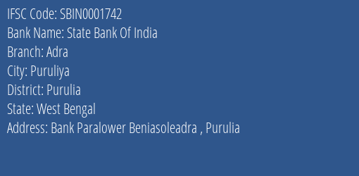 State Bank Of India Adra Branch Purulia IFSC Code SBIN0001742
