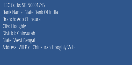 State Bank Of India Adb Chinsura Branch Chinsurah IFSC Code SBIN0001745