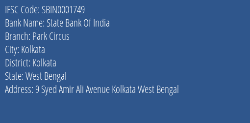 State Bank Of India Park Circus Branch Kolkata IFSC Code SBIN0001749