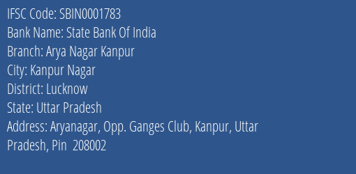 State Bank Of India Arya Nagar Kanpur Branch, Branch Code 001783 & IFSC Code SBIN0001783