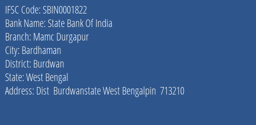 State Bank Of India Mamc Durgapur Branch Burdwan IFSC Code SBIN0001822