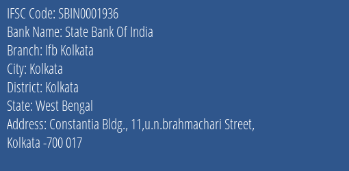 State Bank Of India Ifb Kolkata Branch Kolkata IFSC Code SBIN0001936