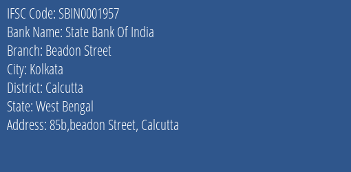State Bank Of India Beadon Street Branch Calcutta IFSC Code SBIN0001957