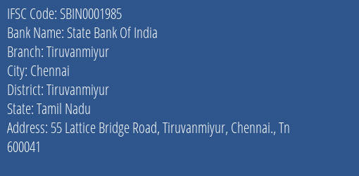 State Bank Of India Tiruvanmiyur Branch, Branch Code 001985 & IFSC Code Sbin0001985