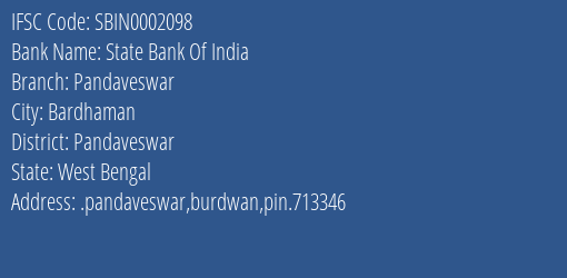 State Bank Of India Pandaveswar Branch Pandaveswar IFSC Code SBIN0002098