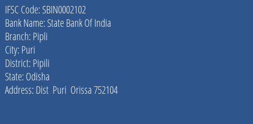 State Bank Of India Pipli Branch Pipili IFSC Code SBIN0002102