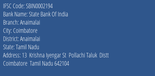 State Bank Of India Anaimalai Branch, Branch Code 002194 & IFSC Code Sbin0002194