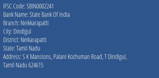 State Bank Of India Neikkarapatti Branch, Branch Code 002241 & IFSC Code Sbin0002241