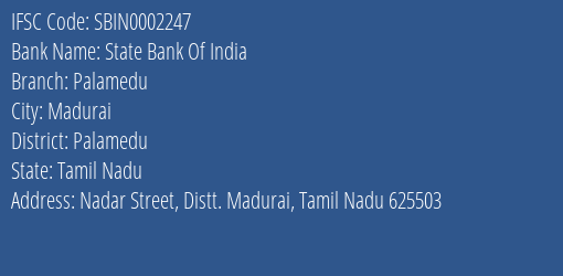 State Bank Of India Palamedu Branch, Branch Code 002247 & IFSC Code Sbin0002247