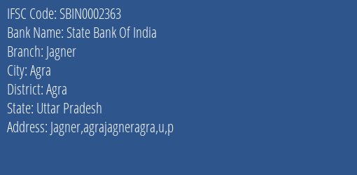 State Bank Of India Jagner Branch, Branch Code 002363 & IFSC Code SBIN0002363