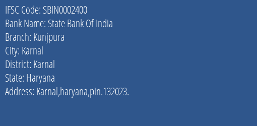 State Bank Of India Kunjpura Branch Karnal IFSC Code SBIN0002400