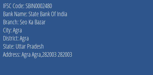 State Bank Of India Seo Ka Bazar Branch, Branch Code 002480 & IFSC Code SBIN0002480