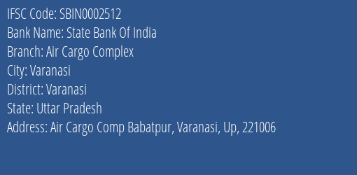 State Bank Of India Air Cargo Complex Branch, Branch Code 002512 & IFSC Code SBIN0002512