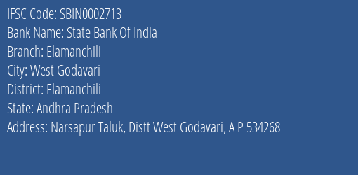 State Bank Of India Elamanchili Branch Elamanchili IFSC Code SBIN0002713