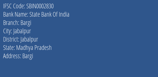 State Bank Of India Bargi Branch, Branch Code 002830 & IFSC Code SBIN0002830