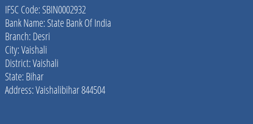 State Bank Of India Desri Branch, Branch Code 002932 & IFSC Code Sbin0002932