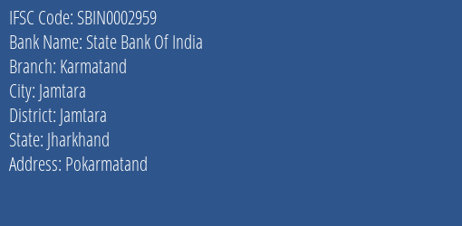 State Bank Of India Karmatand Branch Jamtara IFSC Code SBIN0002959