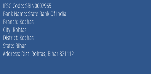 State Bank Of India Kochas Branch, Branch Code 002965 & IFSC Code Sbin0002965