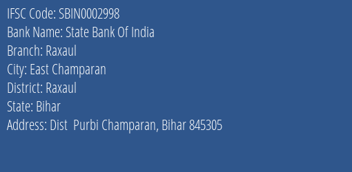 State Bank Of India Raxaul Branch, Branch Code 002998 & IFSC Code Sbin0002998