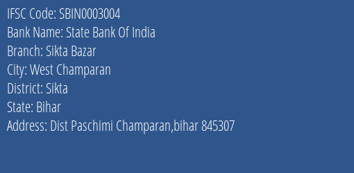 State Bank Of India Sikta Bazar Branch, Branch Code 003004 & IFSC Code Sbin0003004