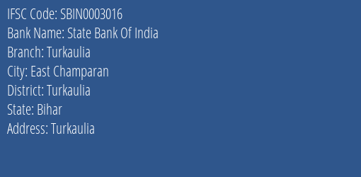 State Bank Of India Turkaulia Branch, Branch Code 003016 & IFSC Code Sbin0003016