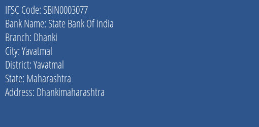 State Bank Of India Dhanki Branch, Branch Code 003077 & IFSC Code SBIN0003077