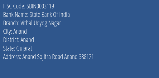 State Bank Of India Vithal Udyog Nagar Branch Anand IFSC Code SBIN0003119