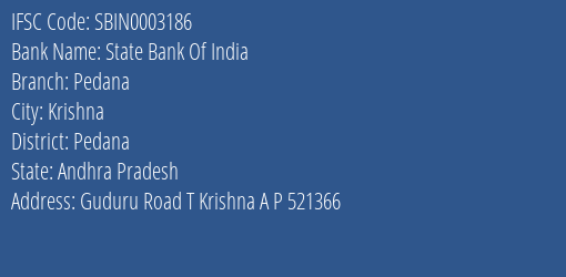 State Bank Of India Pedana Branch, Branch Code 003186 & IFSC Code SBIN0003186