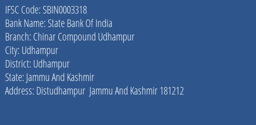 State Bank Of India Chinar Compound Udhampur Branch Udhampur IFSC Code SBIN0003318