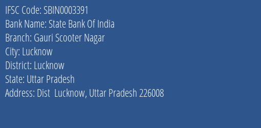 State Bank Of India Gauri Scooter Nagar Branch, Branch Code 003391 & IFSC Code SBIN0003391