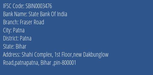 State Bank Of India Fraser Road Branch, Branch Code 003476 & IFSC Code Sbin0003476