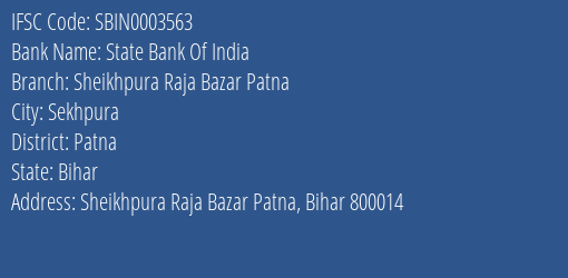 State Bank Of India Sheikhpura Raja Bazar Patna Branch, Branch Code 003563 & IFSC Code Sbin0003563