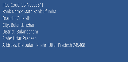 State Bank Of India Gulaothi Branch Bulandshahr IFSC Code SBIN0003641