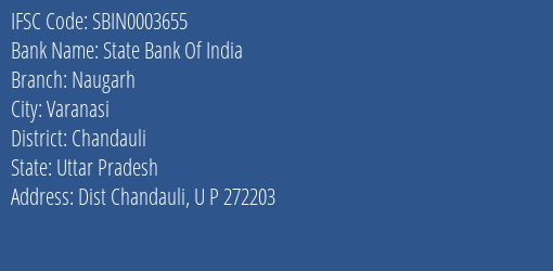 State Bank Of India Naugarh Branch Chandauli IFSC Code SBIN0003655