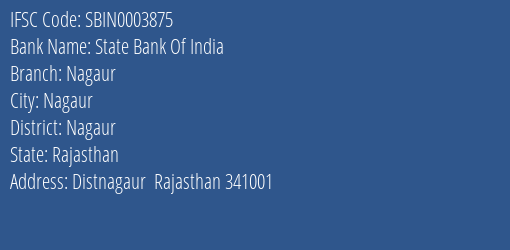 State Bank Of India Nagaur Branch, Branch Code 003875 & IFSC Code SBIN0003875