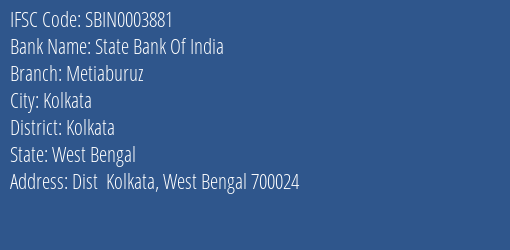 State Bank Of India Metiaburuz Branch Kolkata IFSC Code SBIN0003881
