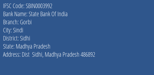 State Bank Of India Gorbi Branch Sidhi IFSC Code SBIN0003992