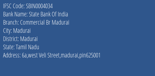 State Bank Of India Commercial Br Madurai Branch, Branch Code 004034 & IFSC Code Sbin0004034