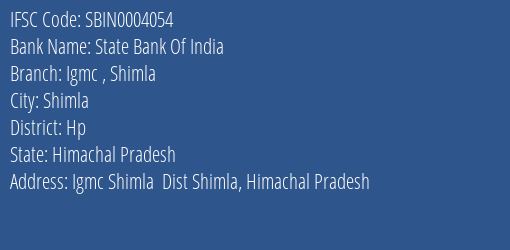 State Bank Of India Igmc Shimla Branch Hp IFSC Code SBIN0004054