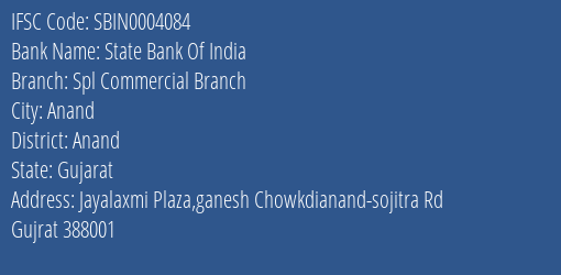 State Bank Of India Spl Commercial Branch Branch Anand IFSC Code SBIN0004084