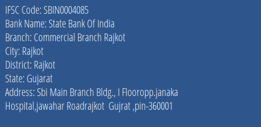 State Bank Of India Commercial Branch Rajkot Branch Rajkot IFSC Code SBIN0004085
