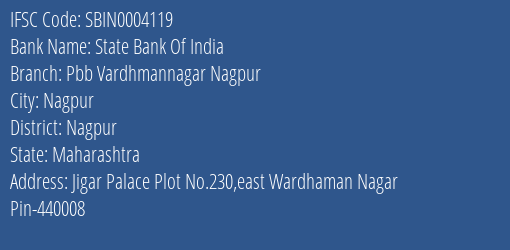 State Bank Of India Pbb Vardhmannagar Nagpur Branch Nagpur IFSC Code SBIN0004119